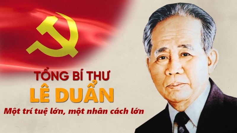 Tổng Bí thư Lê Duẩn (1907–1986) – Nhà lãnh đạo kiên trung, người cầm lái vĩ đại của con thuyền cách mạng Việt Nam.